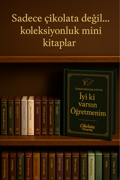 Çikolata Kitaplığı ( Bazı Hediyeler, Ömür Boyu Saklanır )